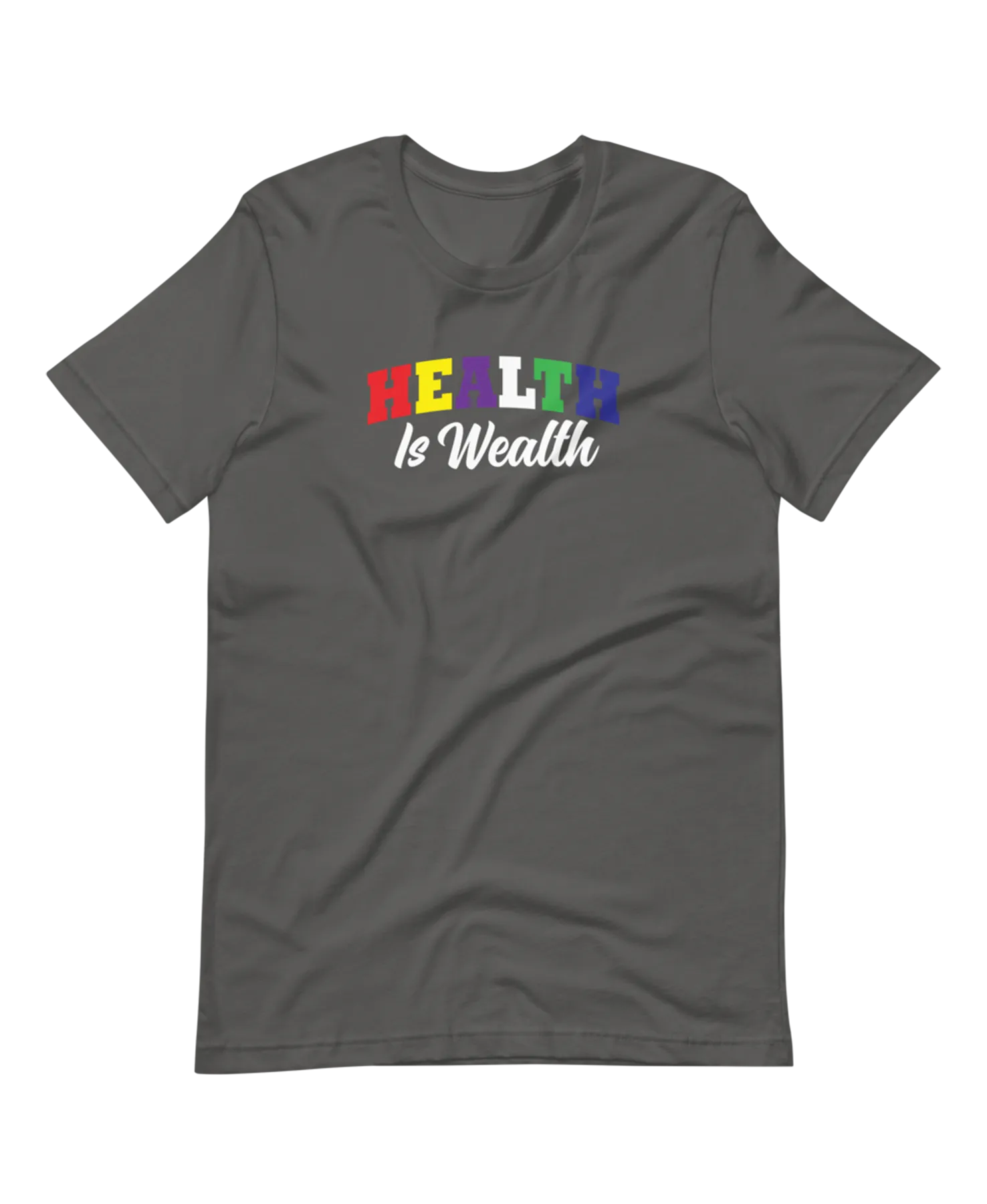 Unisex Health is Wealth College Letter T-Shirt