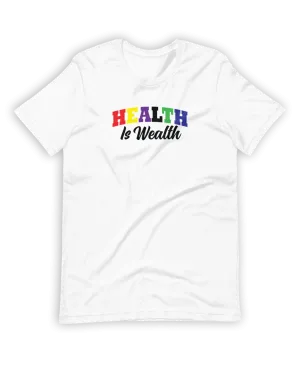 Unisex Health is Wealth College Letter T-Shirt