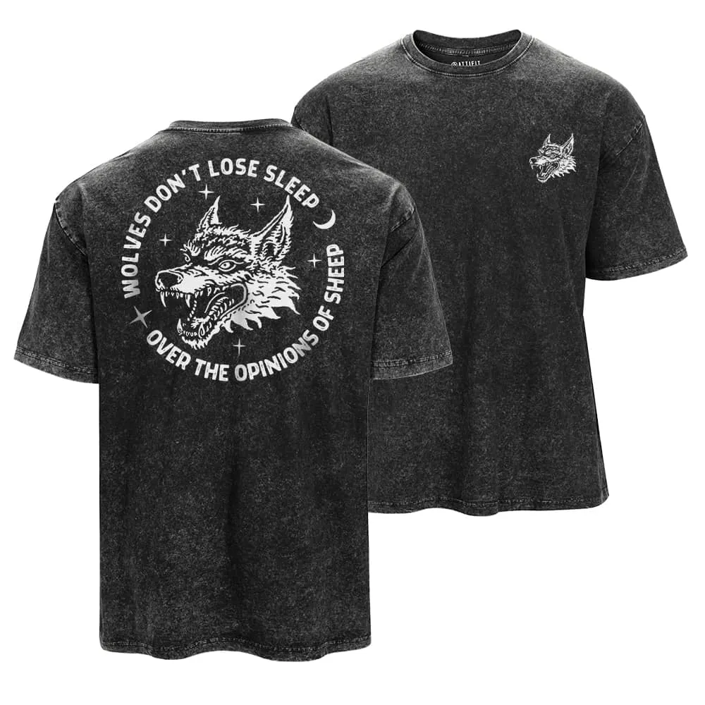 Wolves Don't Lose Sleep Over The Opinions Of Sheep Washed T-Shirt