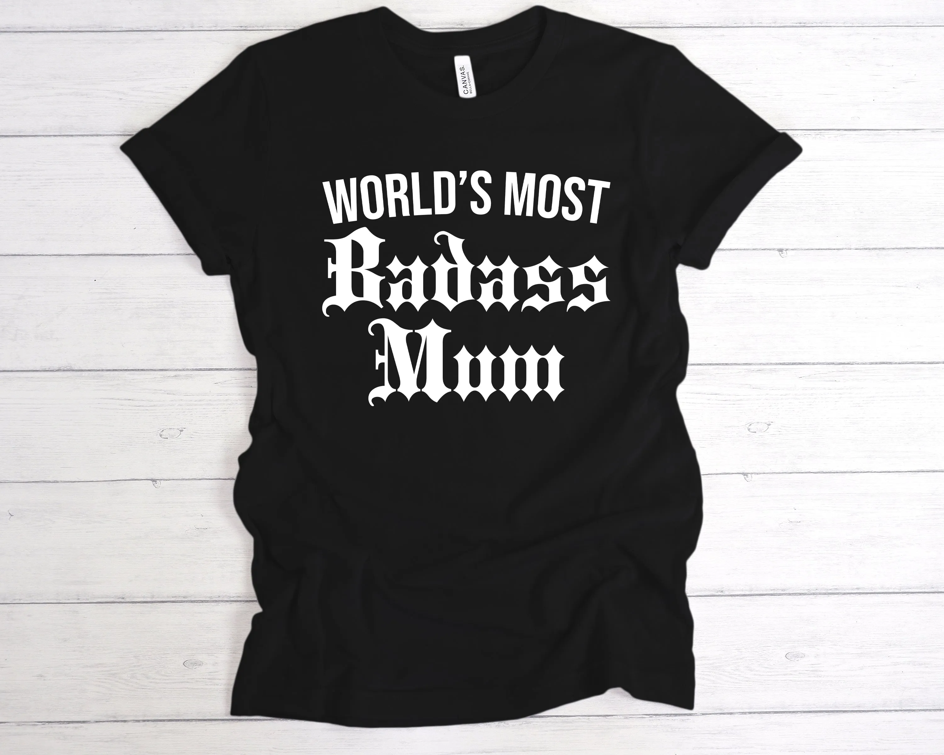World's Most Badass Mum T-Shirt