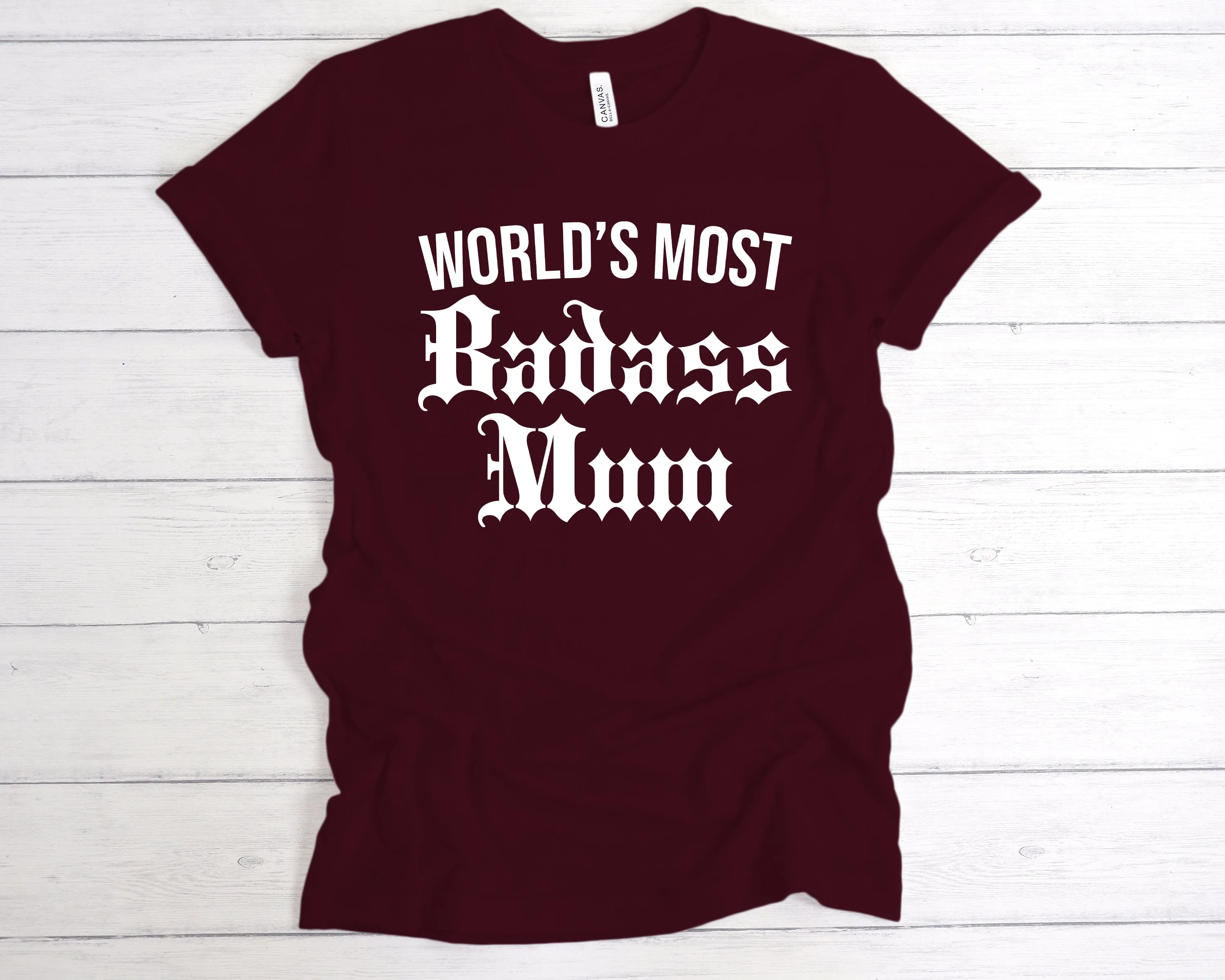 World's Most Badass Mum T-Shirt