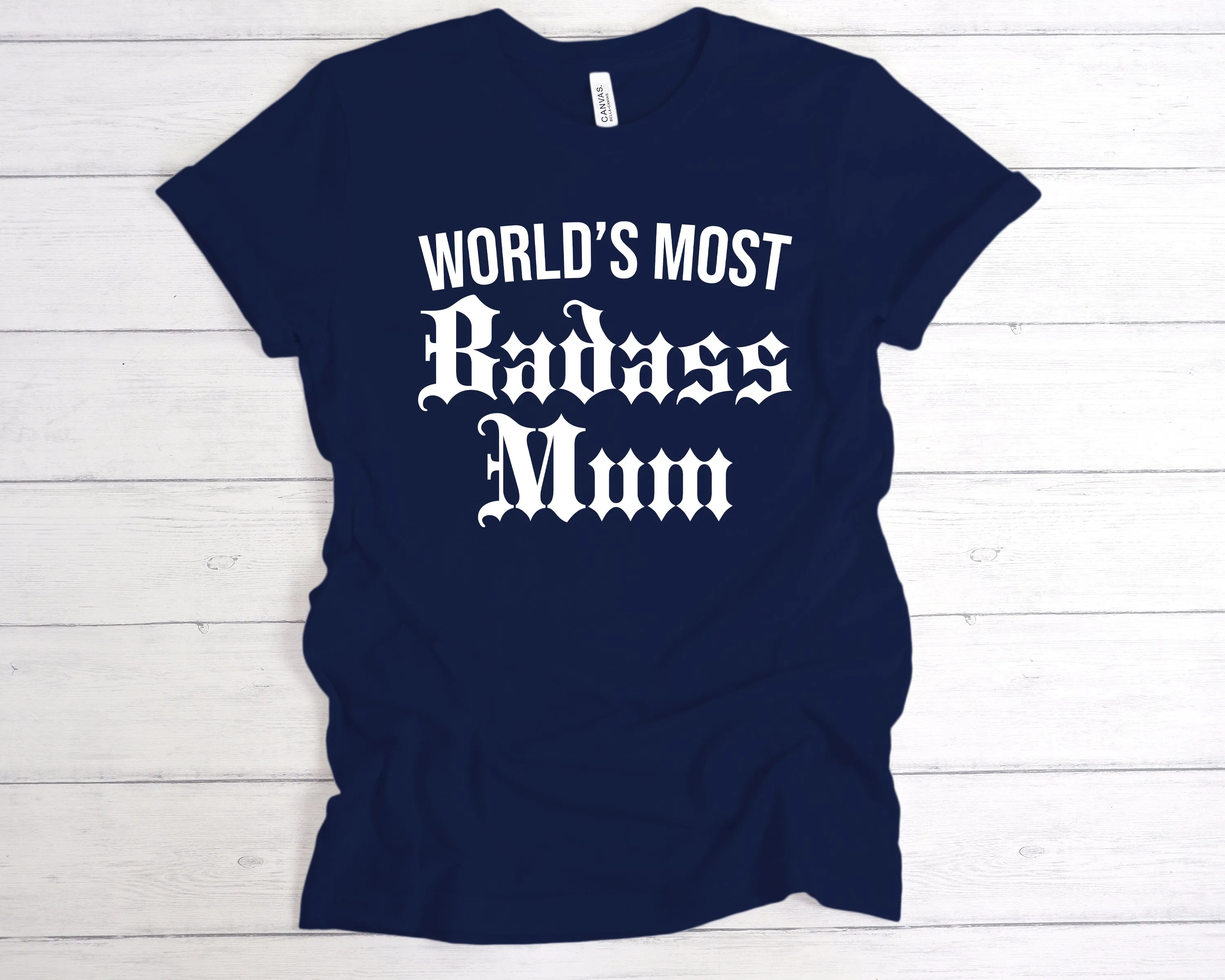 World's Most Badass Mum T-Shirt