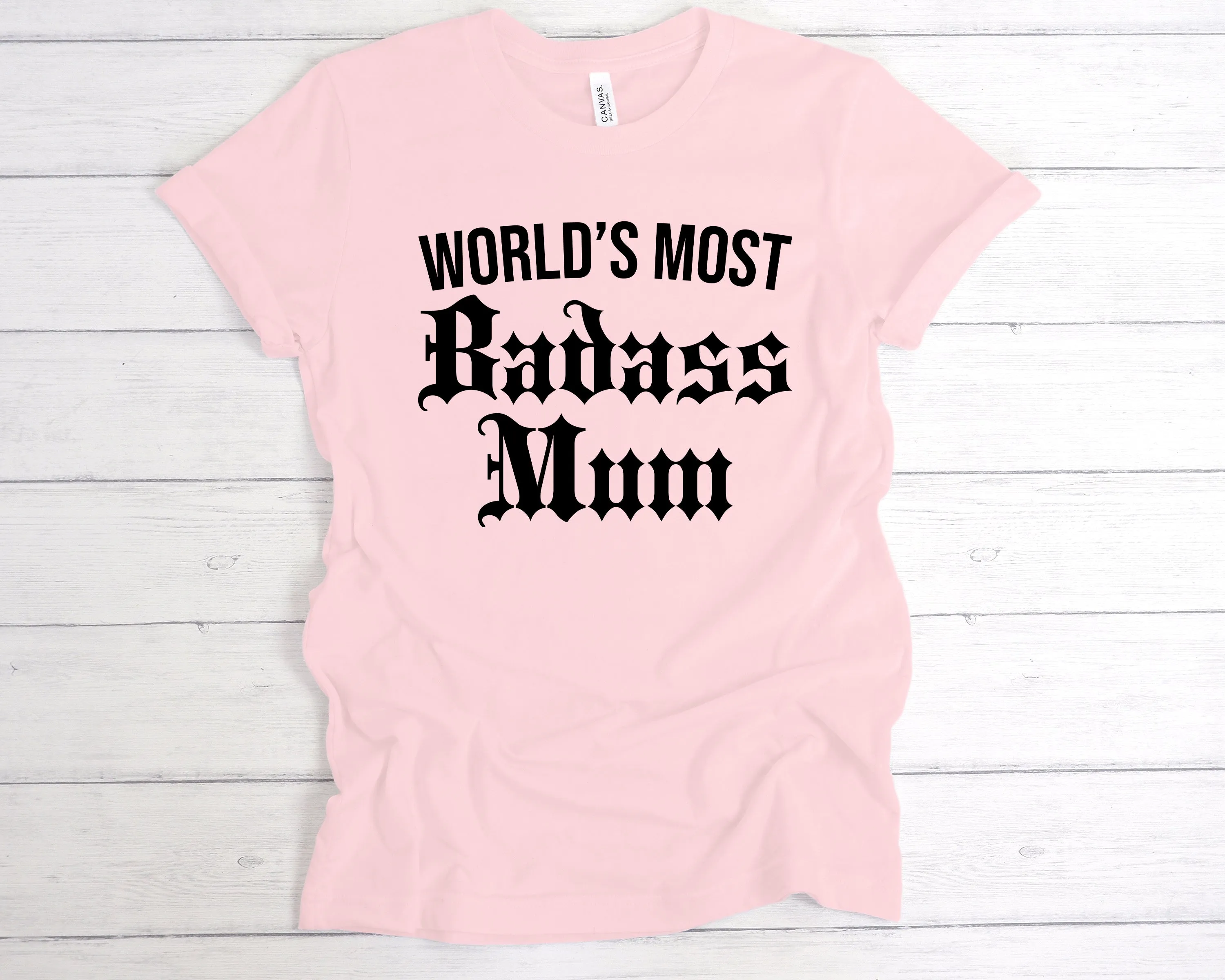 World's Most Badass Mum T-Shirt