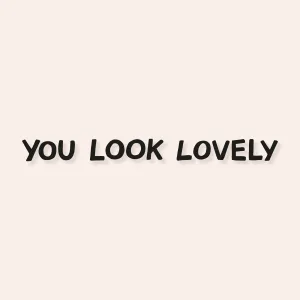 You Look Lovely Mirror Sticker Decal