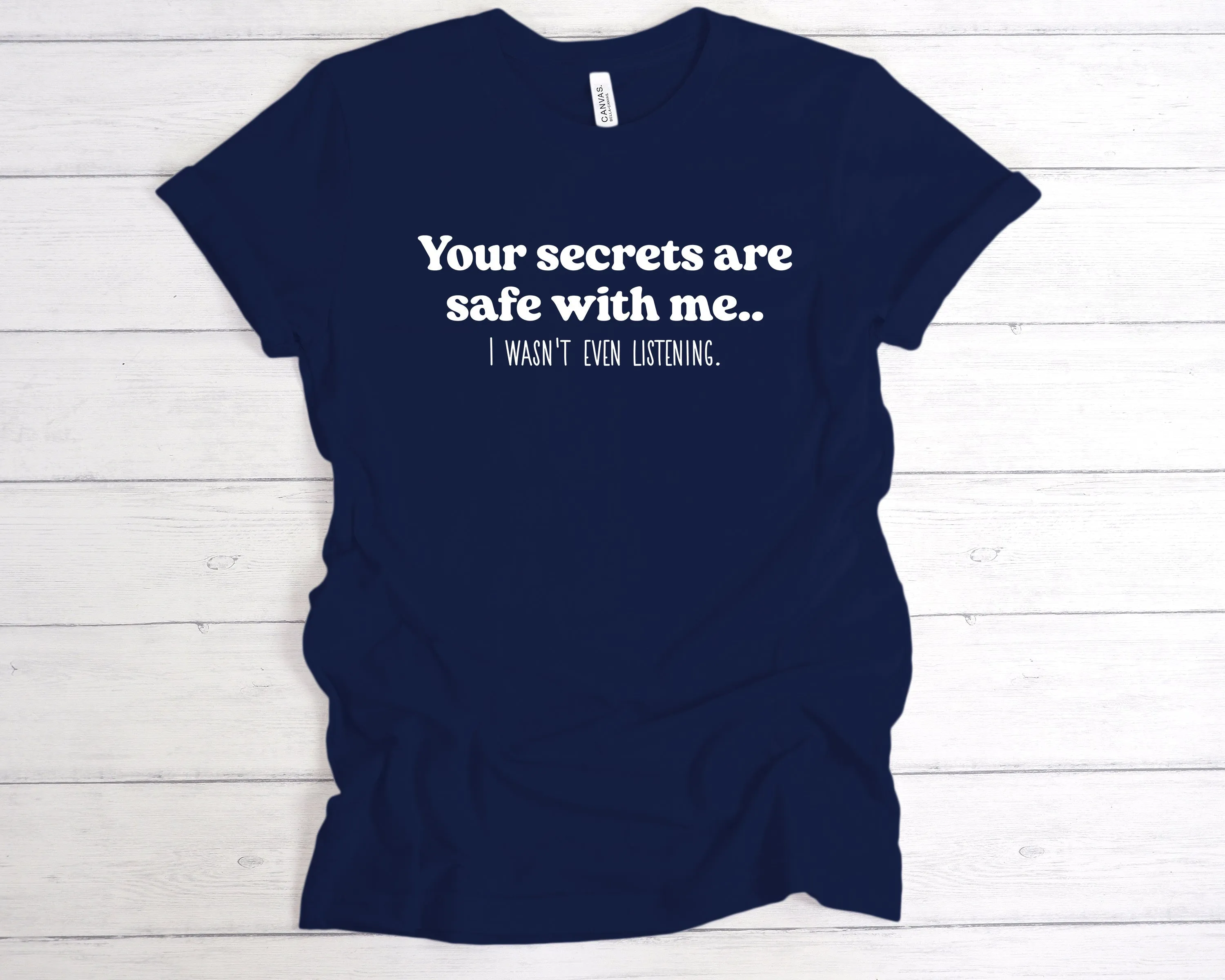 Your Secrets Are Safe With Me T-Shirt