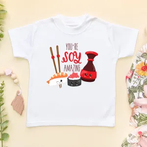You're Soy Amazing Cute T Shirt